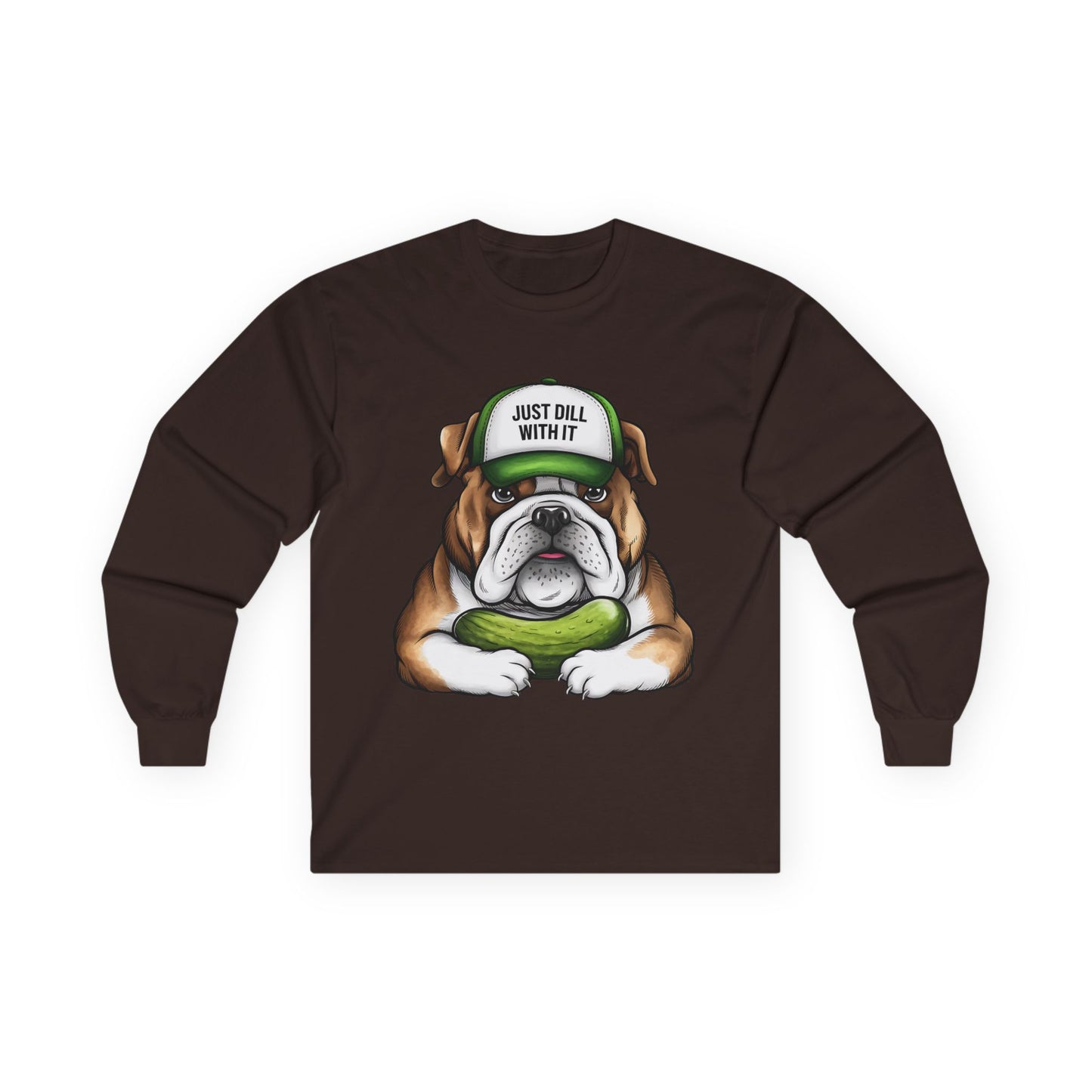 Funny Bulldog Long Sleeve Tee - "Just Dill With It"