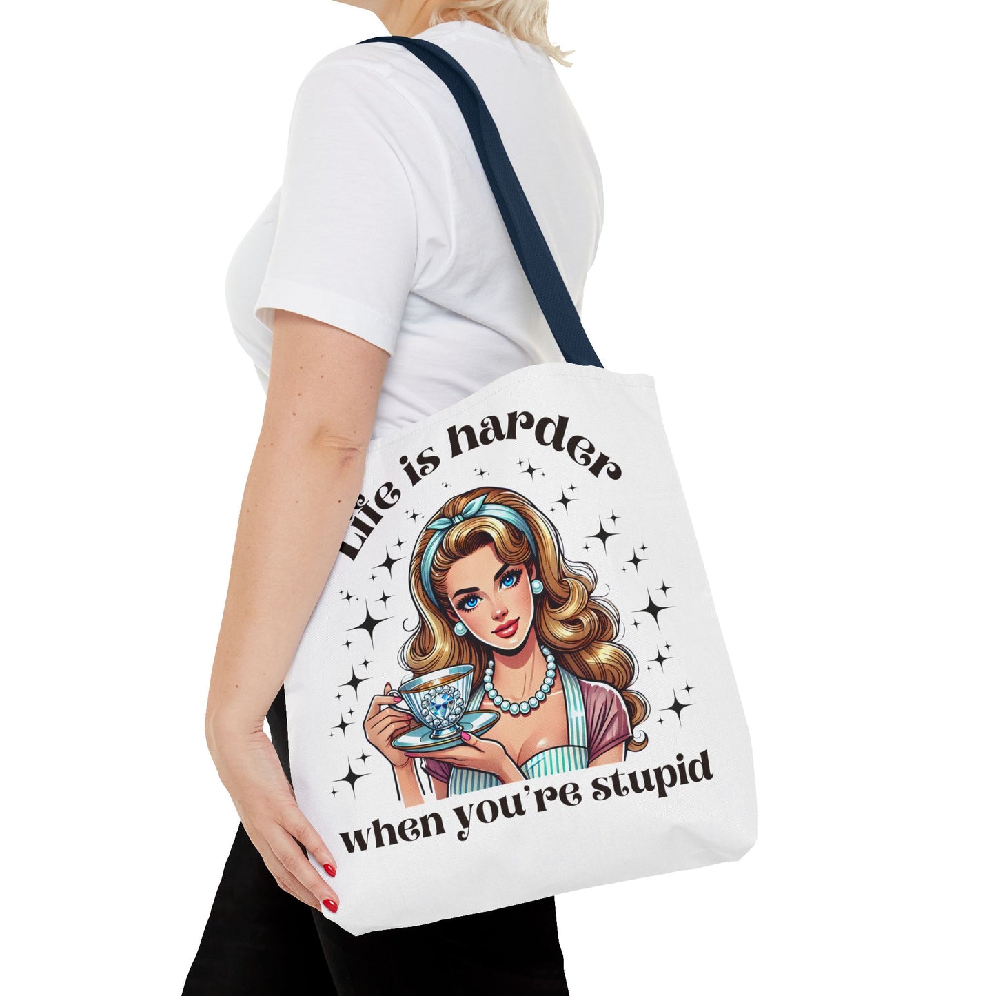 Funny Quote Tote Bag - "Life is Harder When You're Stupid" - Stylish and Fun Accessory for Everyday Use