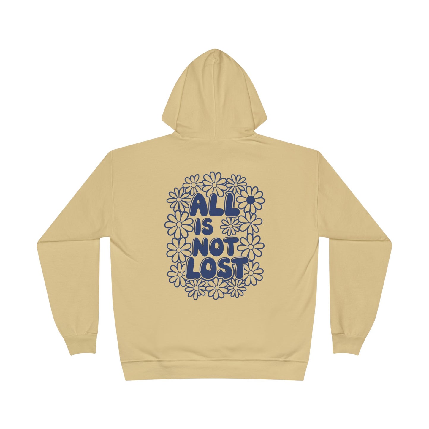 ALL IS NOT LOST - Eco-Positive Flower Design Hoodie