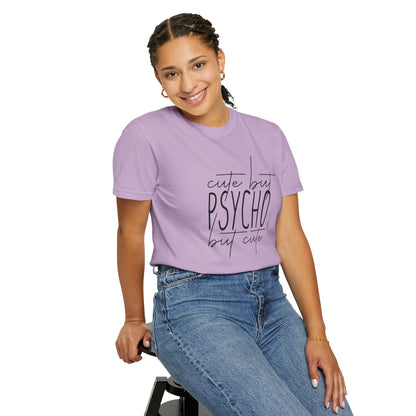 Cute But Psycho Unisex Garment-Dyed T-shirt