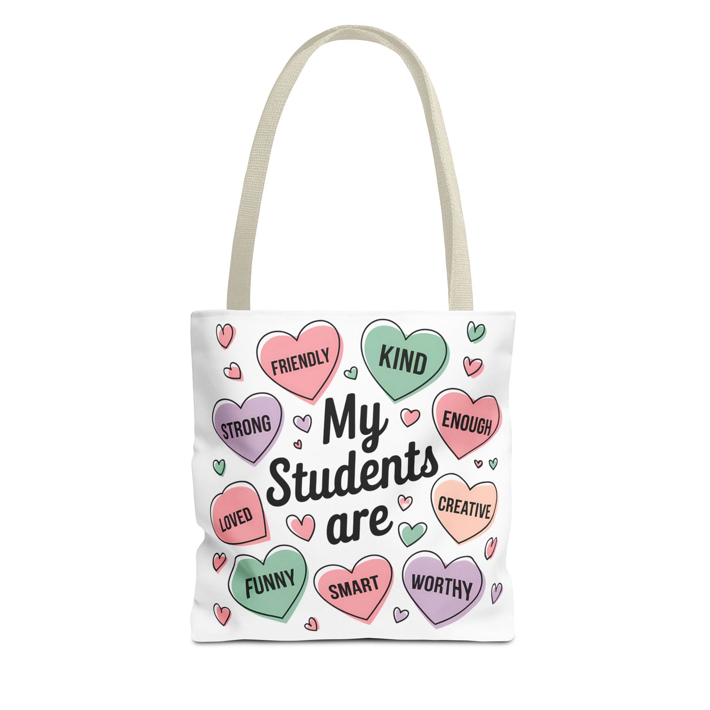 Teacher Valentine's Tote - 'My Students Are' Motivational Candy Heart Design