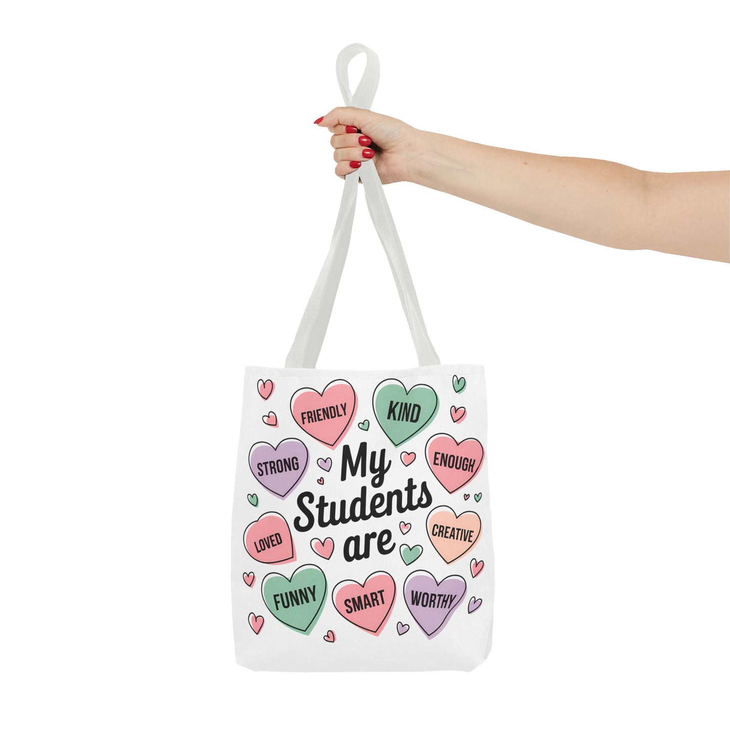 Teacher Valentine's Tote - 'My Students Are' Motivational Candy Heart Design