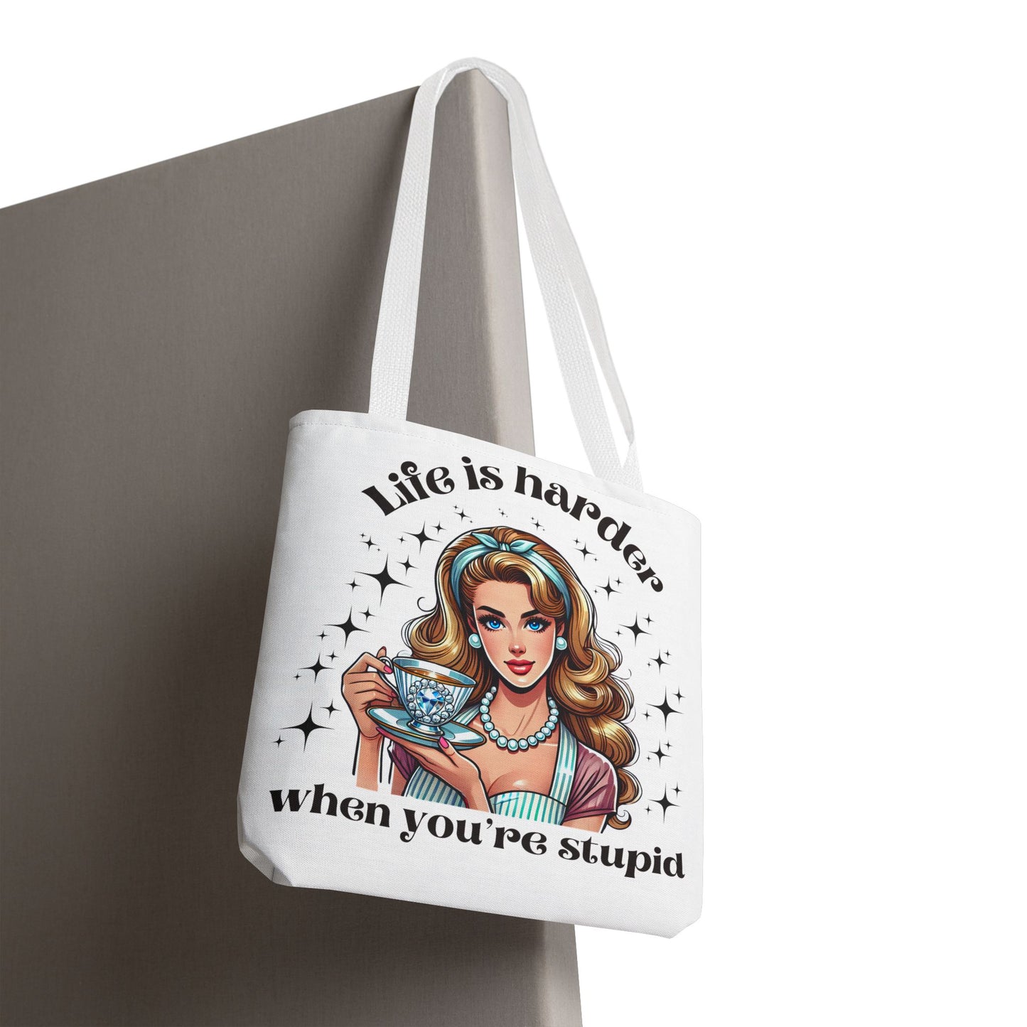 Funny Quote Tote Bag - "Life is Harder When You're Stupid" - Stylish and Fun Accessory for Everyday Use