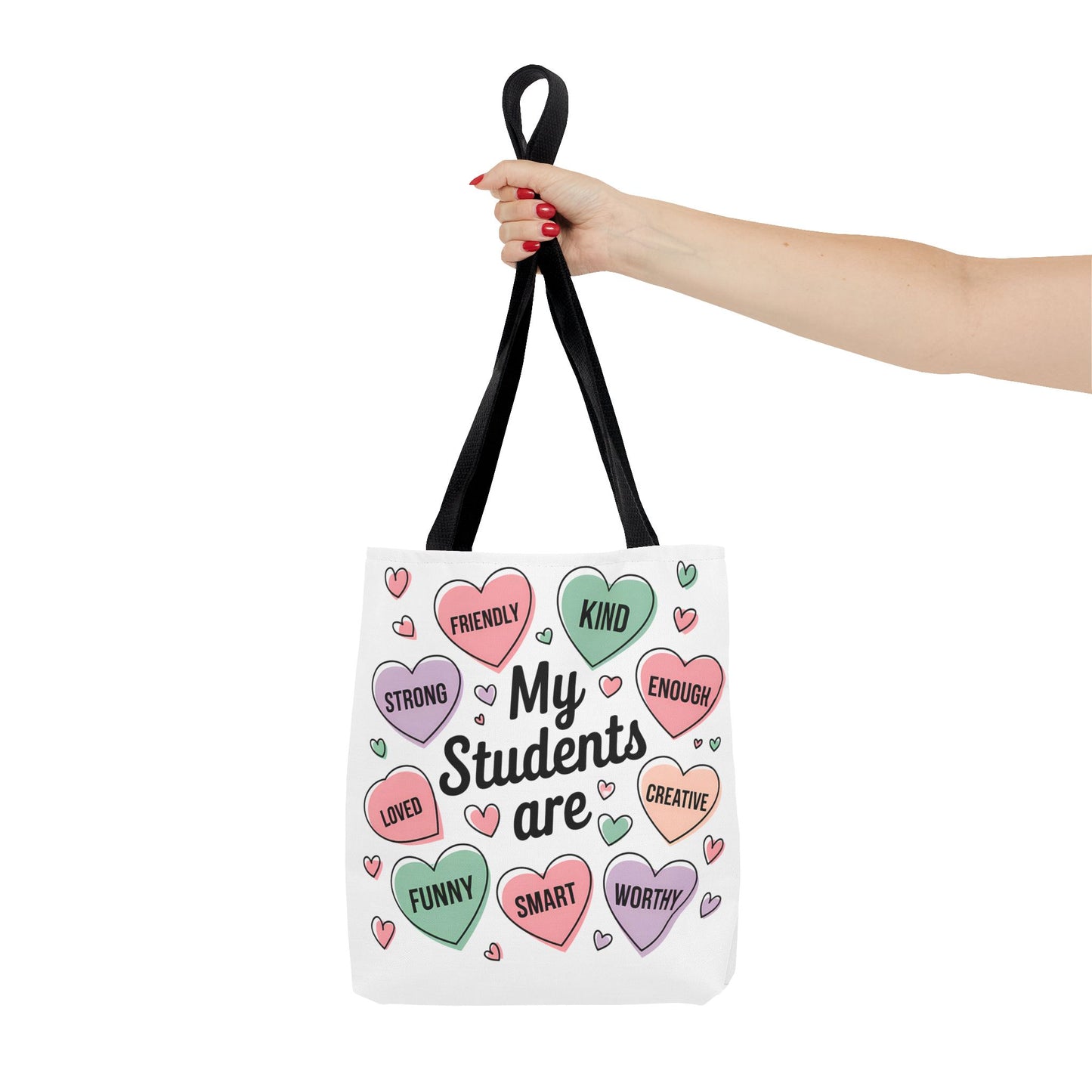 Teacher Valentine's Tote - 'My Students Are' Motivational Candy Heart Design