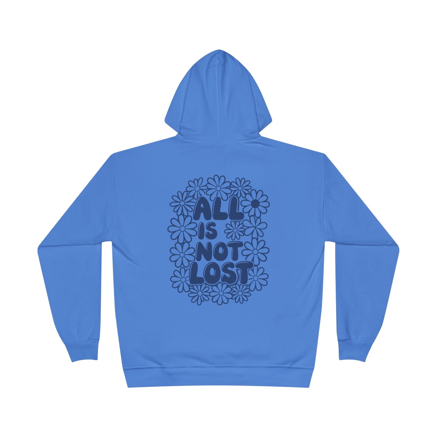 ALL IS NOT LOST - Eco-Positive Flower Design Hoodie