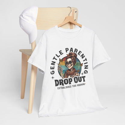 Gentle Parenting Drop Out Unisex Heavy Cotton Tee
