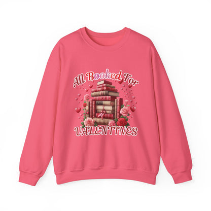 All Booked for Valentines Crewneck Sweatshirt - Cozy Love for Book Lovers