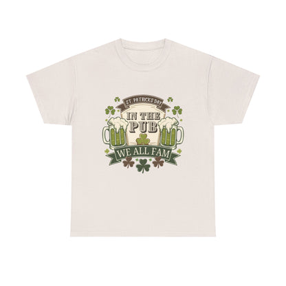 St. Patrick's Day Pub Tee - We All Fam Unisex Heavy Cotton Shirt