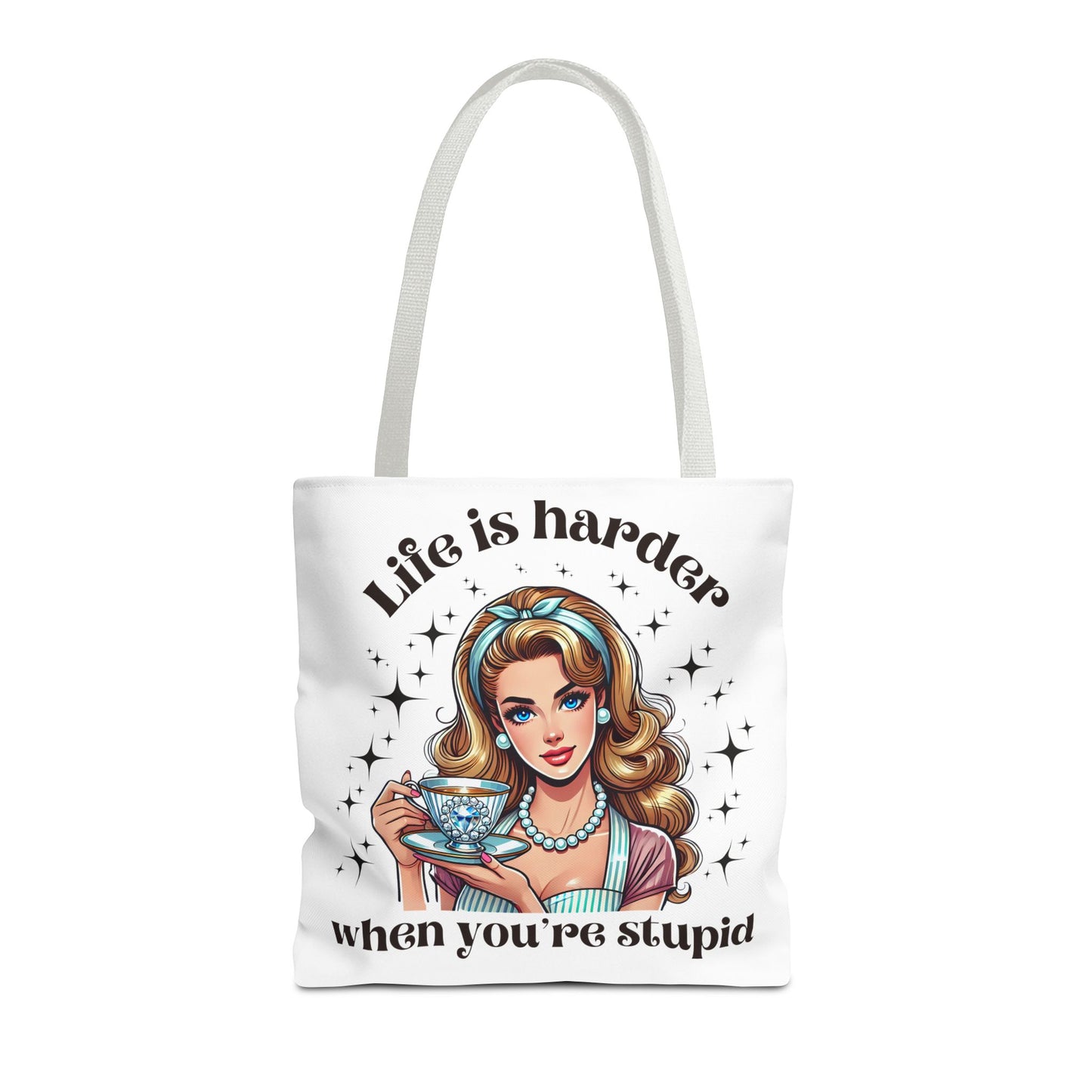 Funny Quote Tote Bag - "Life is Harder When You're Stupid" - Stylish and Fun Accessory for Everyday Use