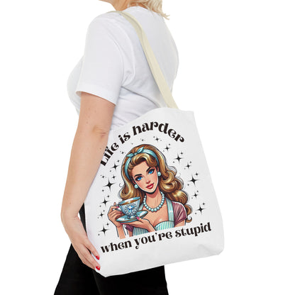 Funny Quote Tote Bag - "Life is Harder When You're Stupid" - Stylish and Fun Accessory for Everyday Use