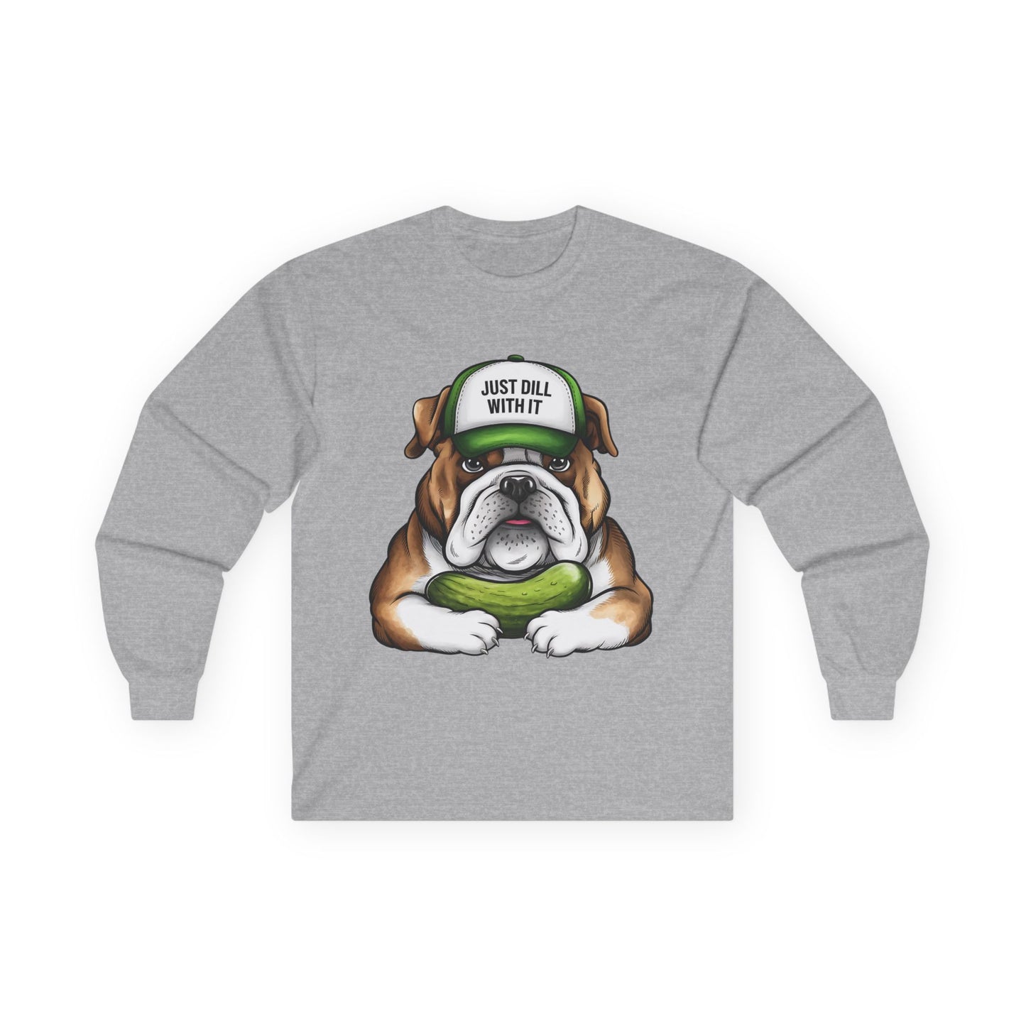 Funny Bulldog Long Sleeve Tee - "Just Dill With It"