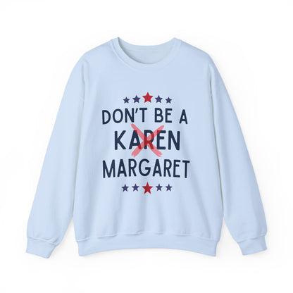 Funny 'Don't Be A Margaret' Unisex Heavy Blend™ Crewneck Sweatshirt