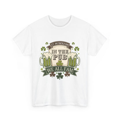 St. Patrick's Day Pub Tee - We All Fam Unisex Heavy Cotton Shirt