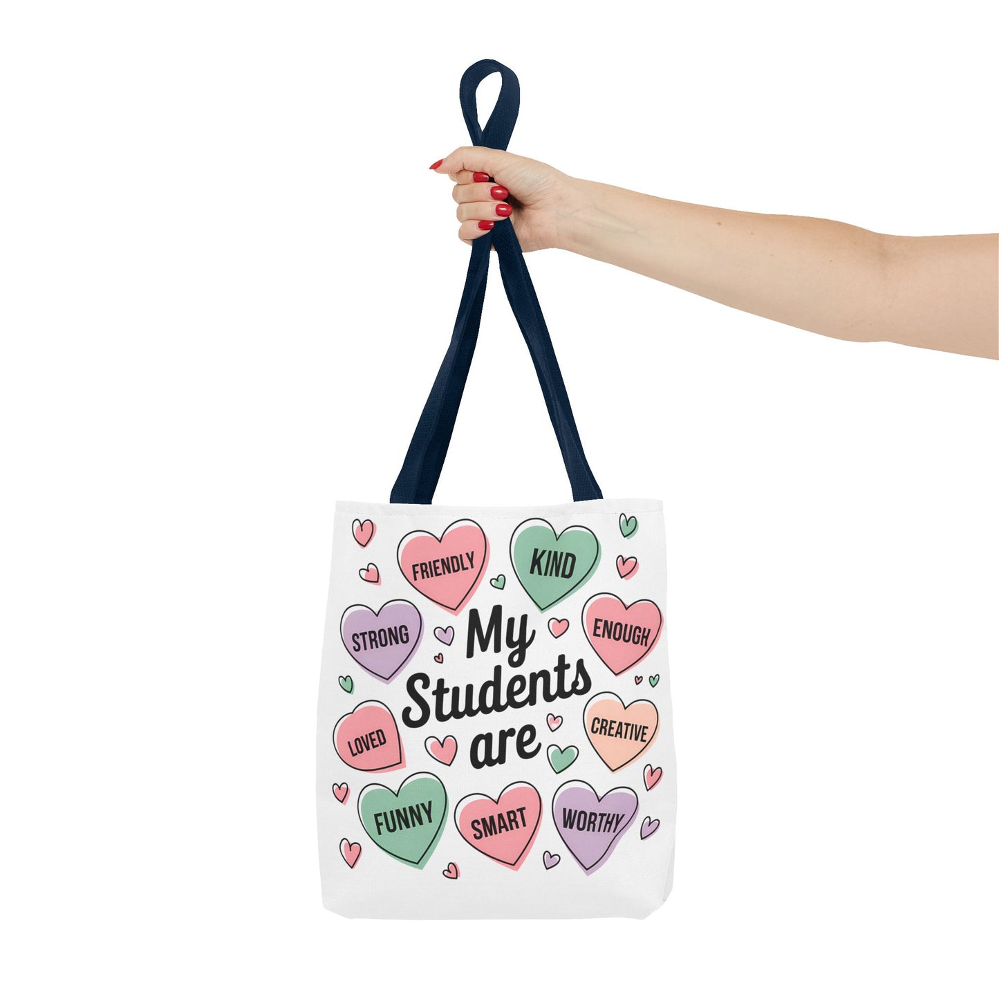 Teacher Valentine's Tote - 'My Students Are' Motivational Candy Heart Design