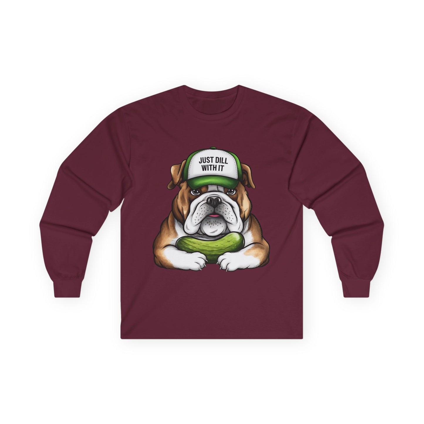 Funny Bulldog Long Sleeve Tee - "Just Dill With It"