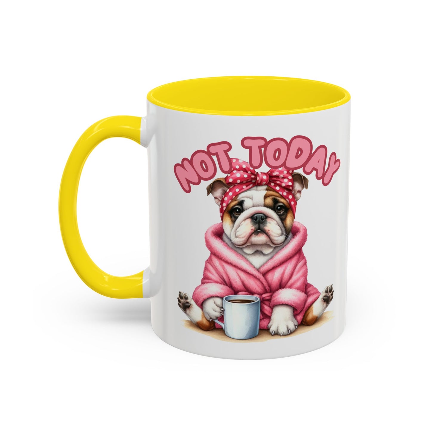 Not Today English Bulldog Coffee Mug - 11 & 15oz