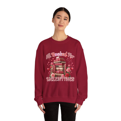 All Booked for Valentines Crewneck Sweatshirt - Cozy Love for Book Lovers