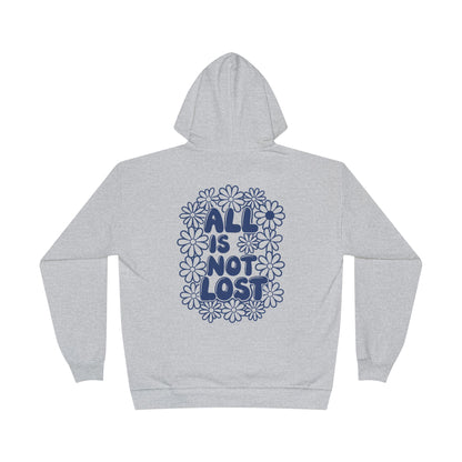 ALL IS NOT LOST - Eco-Positive Flower Design Hoodie