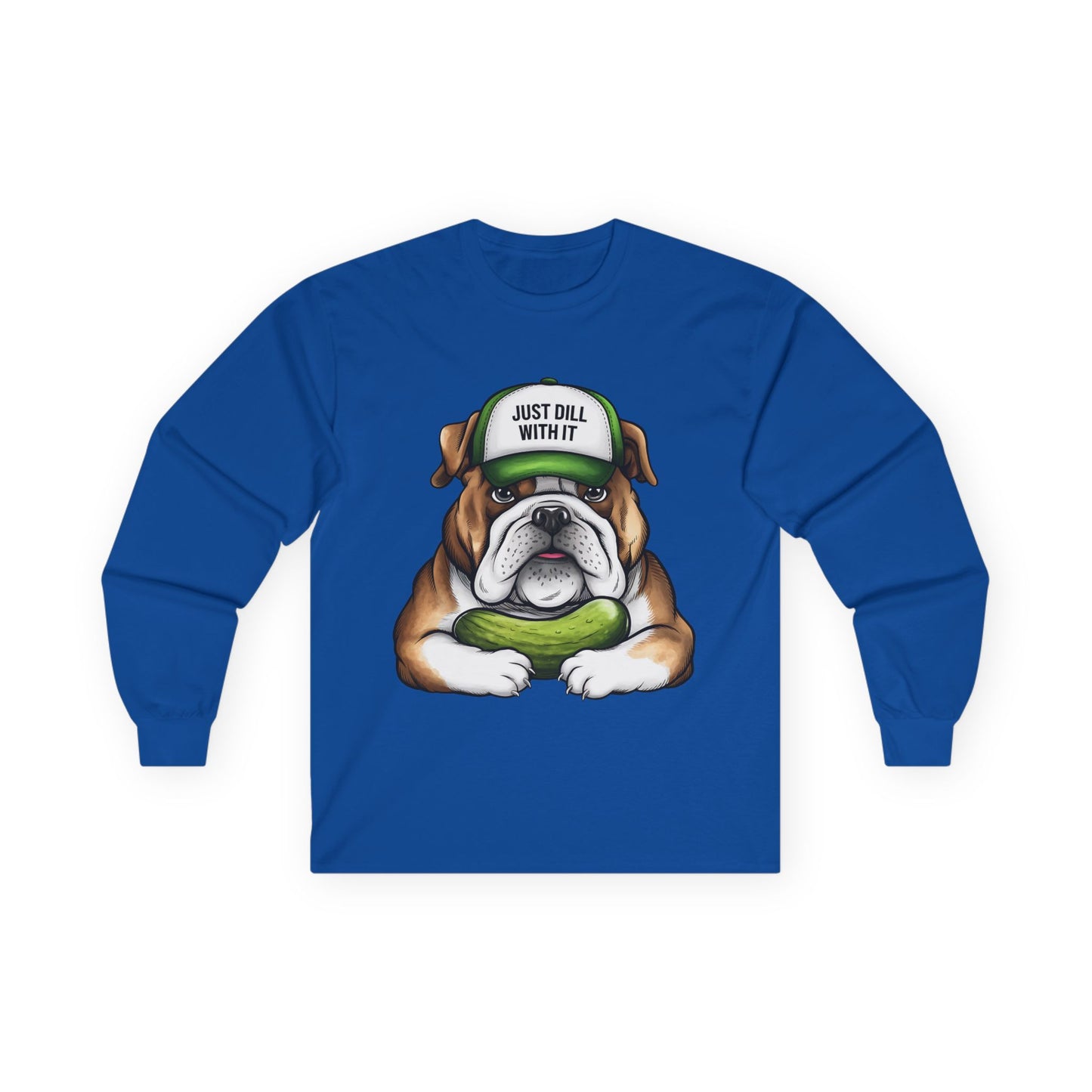 Funny Bulldog Long Sleeve Tee - "Just Dill With It"