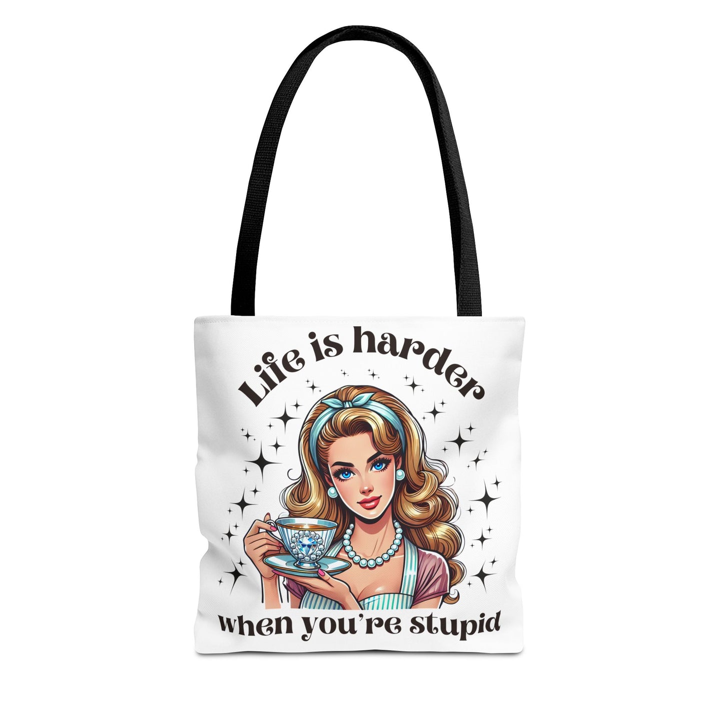 Funny Quote Tote Bag - "Life is Harder When You're Stupid" - Stylish and Fun Accessory for Everyday Use